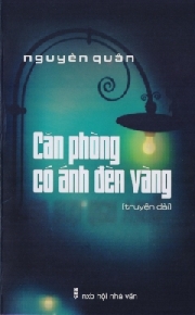 CĂN PHÒNG CÓ ÁNH ĐÈN VÀNG (truyện dài) của , tác giả Nguyên Quân