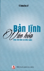 'Bản lĩnh văn hóa', cái tâm sáng của nhà văn