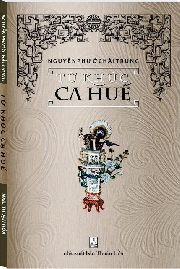 “Từ khúc ca Huế” hay là âm thanh đồng vọng