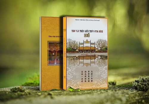 Trung tâm Bảo tồn Di tích Cố đô Huế giới thiệu tập sách “Thơ văn trên kiến trúc cung đình Huế”